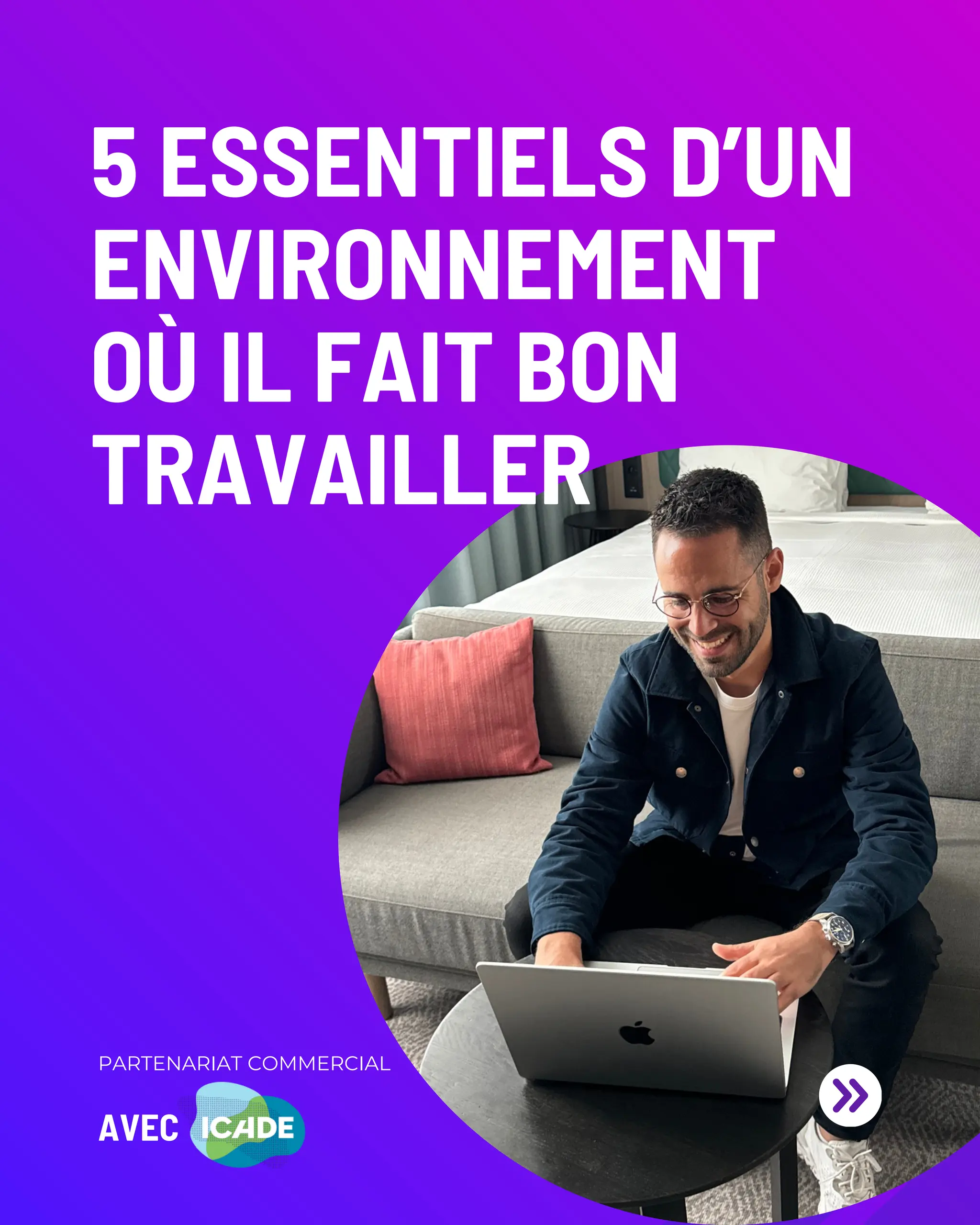 5 essentiels d'un environnement où il fait bon travailler, slide 1 sur 7